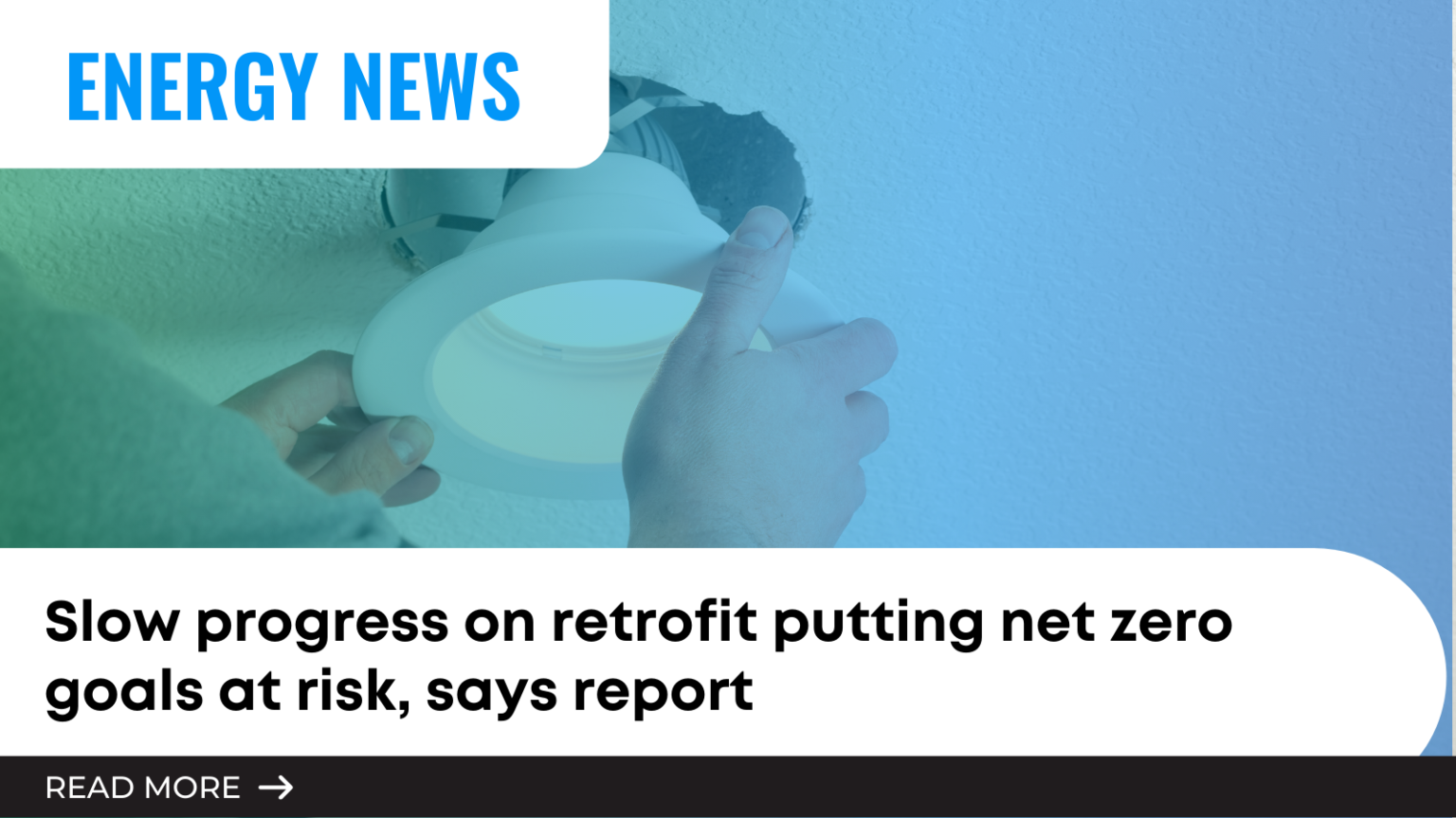 Slow Progress On Retrofit Putting Net Zero Goals At Risk Says Report